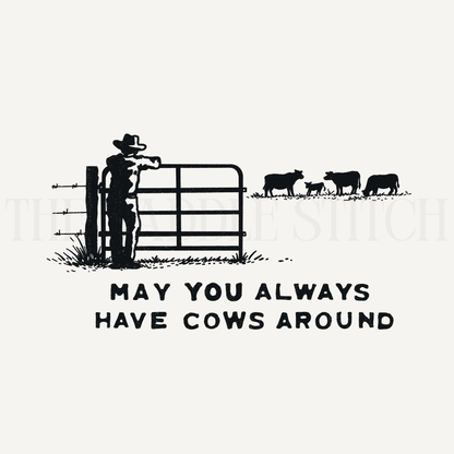 May You Always Have Cows Around Wall Art