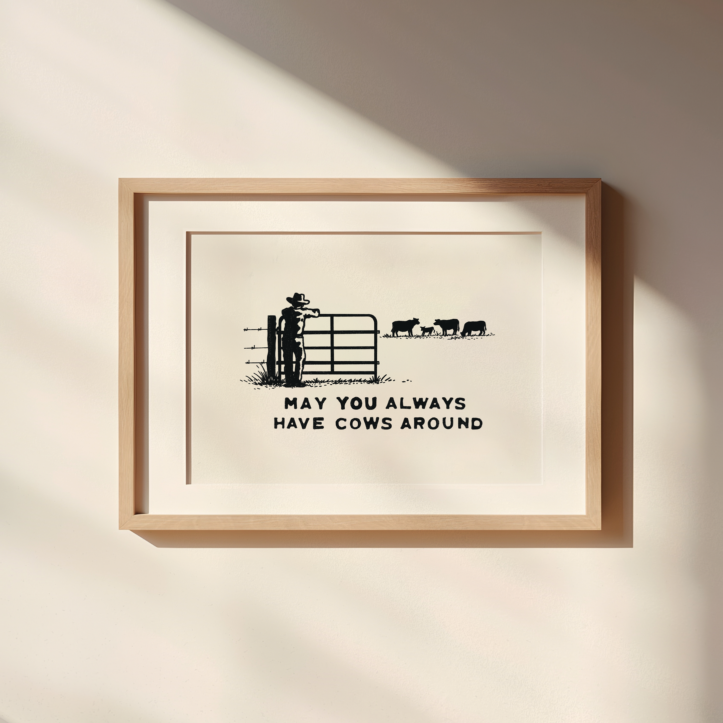 May You Always Have Cows Around Wall Art